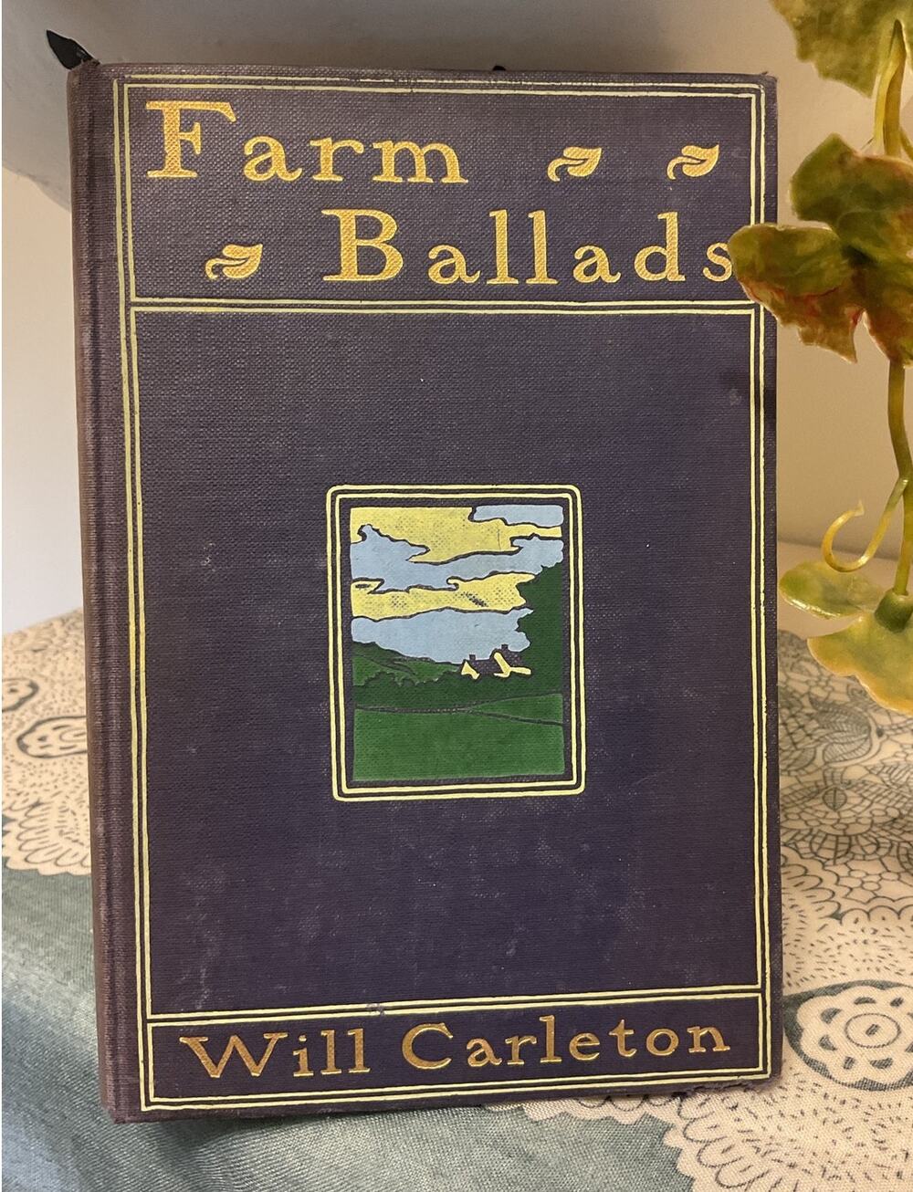 1901 Farm Ballads by Will Carleton Antique Hardback